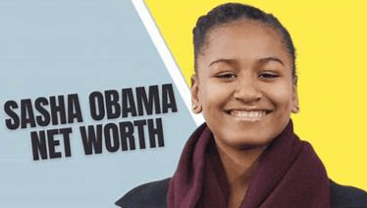 Sasha Obama Net Worth